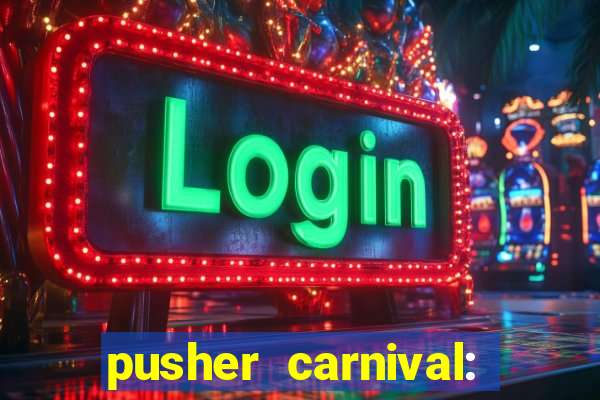 pusher carnival: coin master